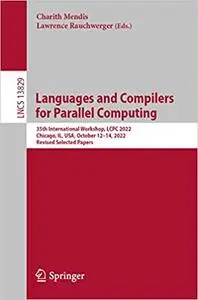 Languages and Compilers for Parallel Computing: 35th International Workshop, LCPC 2022, Chicago, IL, USA, October 12–14,