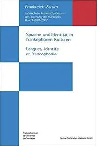 Sprache und Identität in frankophonen Kulturen / Langues, identité et francophonie