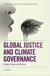 Global Justice and Climate Governance: Bridging Theory and Practice