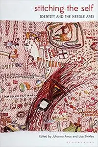 Stitching the Self: Identity and the Needle Arts