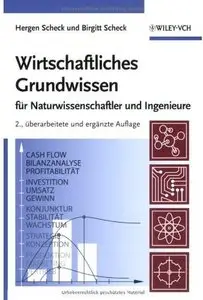 Wirtschaftliches Grundwissen: Für Naturwissenschaftler und Ingenieure (Auflage: 2) [Repost]