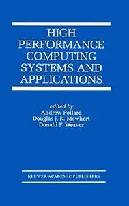 High Performance Computing Systems and Applications