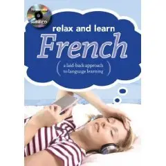 Relax and Learn French: A Laid-back Approach to Language Learning