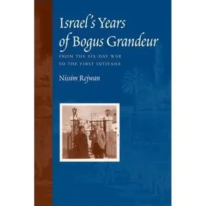 Israel's Years of Bogus Grandeur: From the Six-Day War to the First Intifada (Repost)