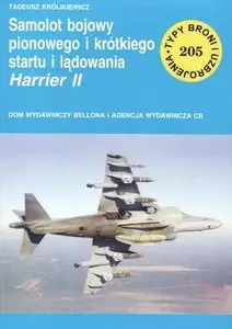 Samolot bojowy pionowego i krótkiego startu i lądowania Harrier II (Typy Broni i Uzbrojenia 205) (Repost)