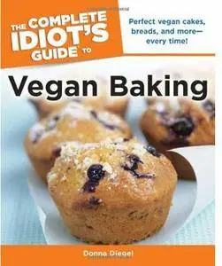 The Complete Idiot's Guide to Vegan Baking [Repost]