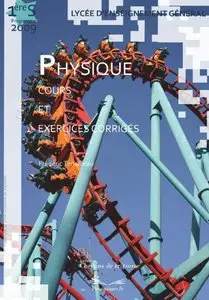 Physique 1ère S, cours et exercices corrigés