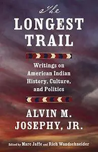 The Longest Trail: Writings on American Indian History, Culture, and Politics
