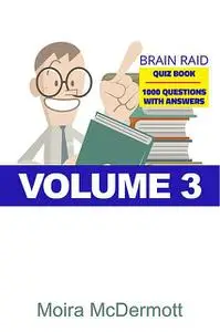 «Brain Raid Quiz 1000 Questions and Answers» by Moira McDermott