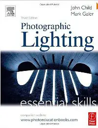 Photographic Lighting: Essential Skills, Third Edition 