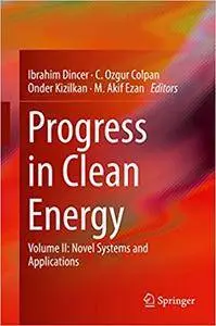 Progress in Clean Energy, Volume 2: Novel Systems and Applications (Repost)