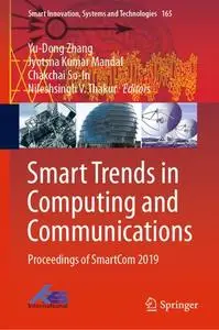 Smart Trends in Computing and Communications: Proceedings of SmartCom 2019