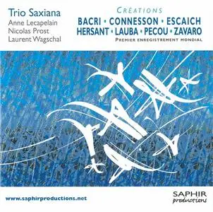 Trio Saxiana - Creations (2011)