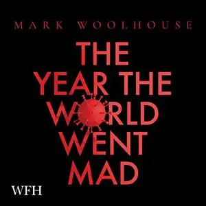 The Year the World Went Mad: A Scientific Memoir [Audiobook]