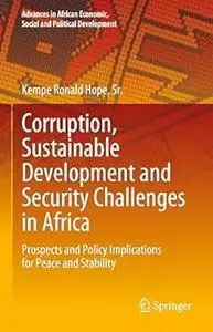 Corruption, Sustainable Development and Security Challenges in Africa