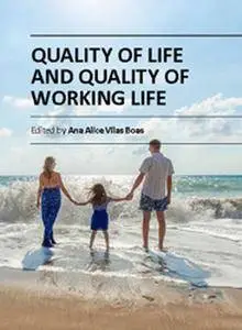 "Quality of Life and Quality of Working Life" ed. by Ana Alice Vilas Boas