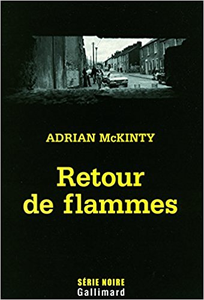 Retour de flammes - Adrian McKinty
