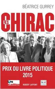 Béatrice Gurrey, "Les Chirac : Les secrets du clan"