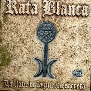 Rata Blanca - La Llave De la Puerta Secreta (2005)