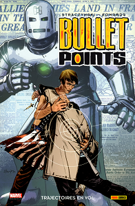 Bullet Points - Tome 1 - Trajectoires En Vol