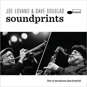 Joe Lovano & Dave Douglas Sound Prints - Live At Monterey Jazz Festival (2015)