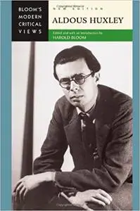 Aldous Huxley (Bloom's Modern Critical Views