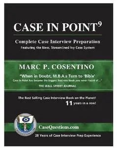 Case in Point 9: Complete Case Interview Preparation, 9 edition