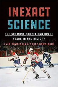 Inexact Science: The Six Most Compelling Draft Years in NHL History