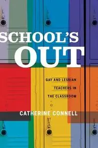 School's out : gay and lesbian teachers in the classroom