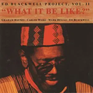 Ed Blackwell Project - What It Be Like? (1994) {Enja ENJ-8054 2}