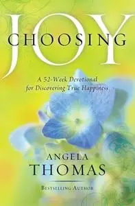 «Choosing Joy» by Angela Thomas