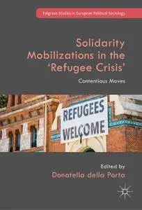 Solidarity Mobilizations in the ‘Refugee Crisis’: Contentious Moves