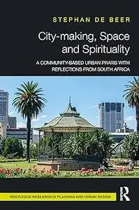 City-making, Space and Spirituality