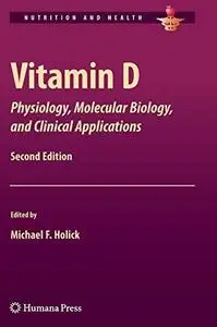 Vitamin D: Physiology, Molecular Biology, and Clinical Applications