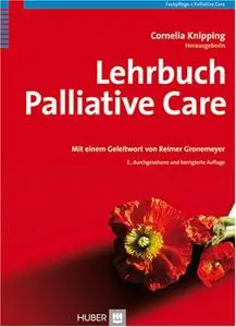 Lehrbuch Palliative Care, 2. durchgesehene und korrigierte Auflage