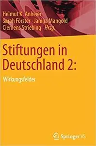 Stiftungen in Deutschland 2:: Wirkungsfelder (Repost)