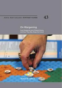 On Wargames: How Wargames Have Shapd History and How They May Shape the Future