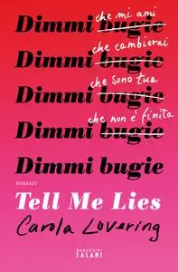 Carola Lovering - Tell me lies. Dimmi bugie