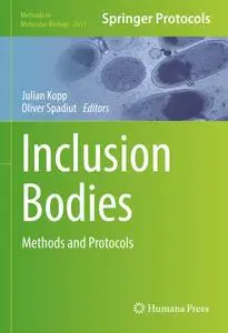 Inclusion Bodies: Methods and Protocols (Methods in Molecular Biology)