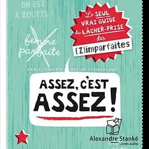 Nancy Coulombe, Nadine Descheneaux, "Assez, c'est assez ! Le seul vrai guide du lâcher-prise"