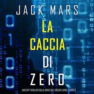 «La caccia di Zero» by Jack Mars