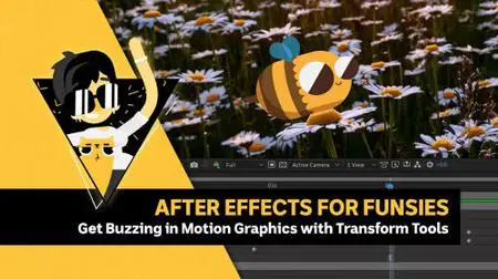 After Effects for Funsies - Get buzzing in Motion Graphics with transform tools