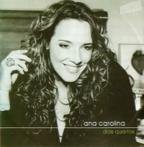 Ana Carolina - Dois Quartos