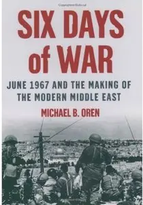 Six Days of War: June 1967 and the Making of the Modern Middle East [Repost]