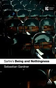 Sartre's Being and Nothingness: A Reader's Guide