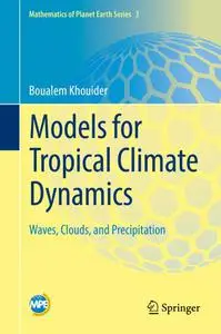 Models for Tropical Climate Dynamics: Waves, Clouds, and Precipitation (Repost)