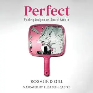 Perfect: Feeling Judged on Social Media [Audiobook]