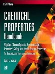 Chemical properties handbook : physical, thermodynamic, environmental, transport, safety, and health related properties for org