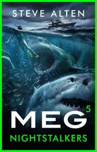 «MEG: Nightstalkers» by Steve Alten