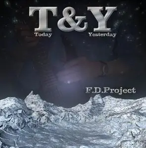 F.D.Project - Today & Yesterday (2009)
